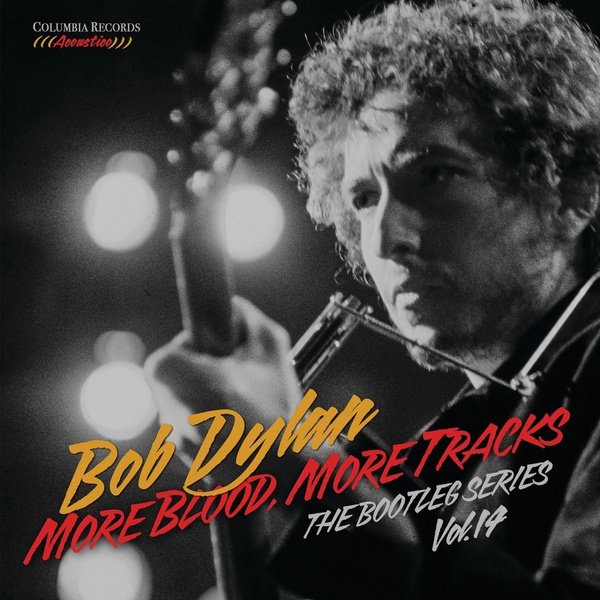 "Blood On The Tracks" komplett - Bob Dylan: Bootleg Series Vol. 14: More Blood, More Tracks erscheint am 2.11. 