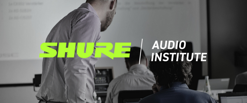 Das Shure Audio Institute bietet zahlreiche neue Webinare an