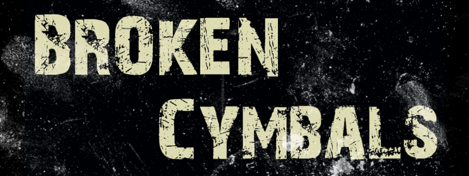 Broken Cymbals