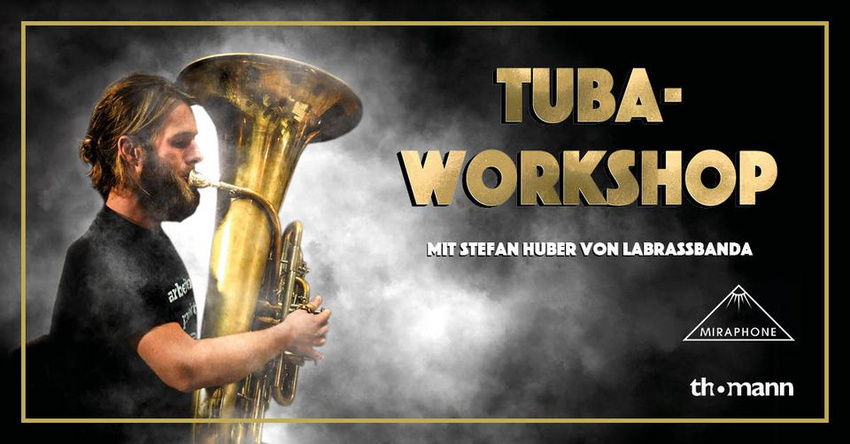 Tuba-Workshop am 26. und 27. Januar mit Stefan Huber von LaBrassBanda bei Thomann