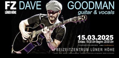 DAVE GOODMAN - GUITAR & VOCALS LIVE IM FZ KAMEN