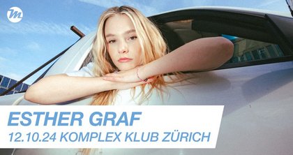 Esther Graf | 12.10.24 | Komplex Klub Zürich