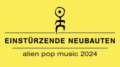EINSTÜRZENDE NEUBAUTEN - alien pop music 2024 - Wien