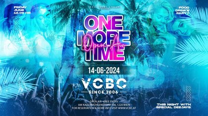 ONE MORE TIME - OPEN AIR w/Special Guest MR GEE @Vienna City Beach Club