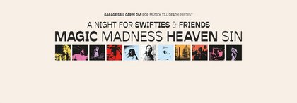 MAGIC † MADNESS † HEAVEN † SIN | A Night For Swifties & Friends - Volume Three