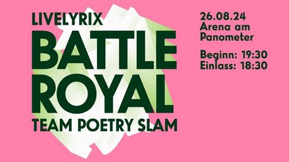 Battle Royal - Team Poetry Slam in der Arena am Panometer