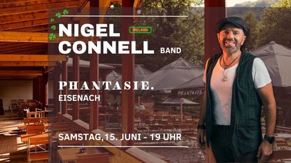 NIGEL CONNELL Band @ PHANTASIE Biergarten - Eisenach