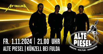 Künzell Alte Piesel | MYTALLICA - Deutschlands gefragteste Metallica Tribute Show