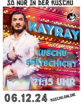 KAy Ray´s KuSchu Spätschicht *so nur in Barmstedt!*