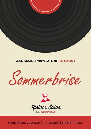 SOMMERBRISE - Vernissage & Vinylcafe mit DJ Magic T - Treffen im Kleinen Salon