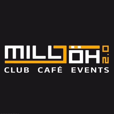 MILLJÖH 2.0 - Club / Café / Events
