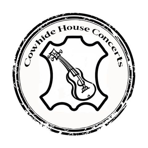 Cowhide House Concerts