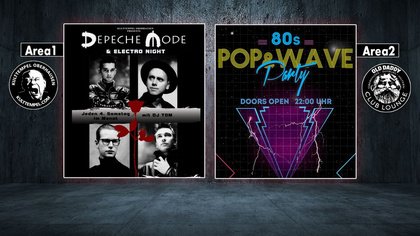 AREA1: Depeche Mode Party | AREA2: 80s Pop & Wave Party