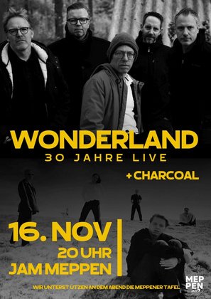 WONDERLAND: 30 JAHRE LIVE | SUPPORT: CHARCOAL