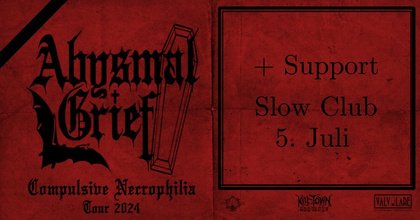 ABYSMAL GRIEF + Support