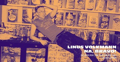Linus Volkmann | Na, Bravo!