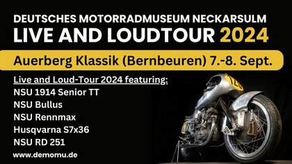 LIVE AND LOUDTOUR 2024 des Deutschen Motorradmuseum: Auerberg Klassik