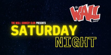 Live from the Wall Comedy Club - It's Saturday Night!!!