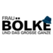 FRAU BÖLKE UND DAS GROSSE GANZE