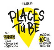 Places Tü Be – Die Partynacht zum Semesterbeginn!