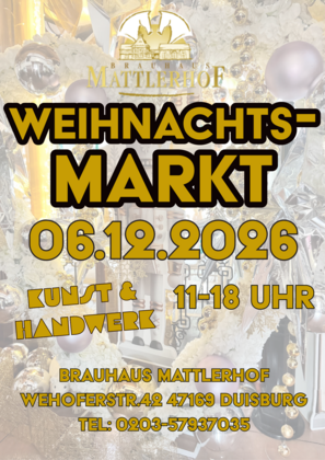 Weihnachtsmarkt am 06.12.2026 im Brauhaus Mattlerhof – Duisburg