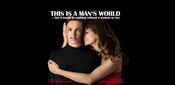 This is a Man's World
