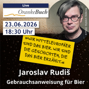 OrankeBuch live: Jaroslav Rudiš - Gebrauchsanweisung für Bier