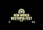 New World Destopia Fest 2026