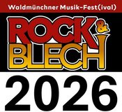 Rock & Blech 26 - das Waldmünchner Musikfest(ival)