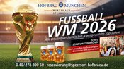 Fußball WM 2026 LIVE im Hofbräu Wirtshaus