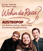 Austropop mit Mathias Kellner, Martin Dietl und Johannes Morgenschweis