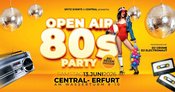 JUN13 - OPEN AIR-80's PARTY / Central Erfurt