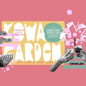 KOWA GARDEN - Jeden Samstag ab 20 Uhr - Eintritt Frei bis 23 Uhr - Drinks*DJs*ElectronicMusic