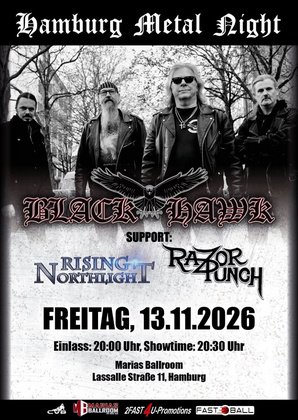 BLACK HAWK // Support: RISING NORTHLIGHT & RAZOR PUNCH // Marias Ballroom // Hamburg