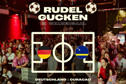 Rudelgucken Deutschland vs Curaçao