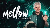 Mellow – Feel the Magic! (Preview)
