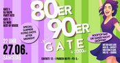 80er/90er GATE - Sa. 27. Juni
