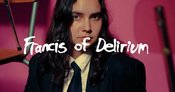 FRANCIS OF DELIRIUM / Köln