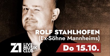 Rolf Stahlhofen (Ex-Söhne Mannheims) im Z1