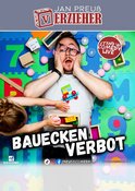 Jan Preuß – (V)ERZIEHER: Baueckenverbot