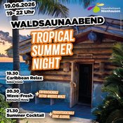 Waldsaunaabend „Tropical Summer Night“