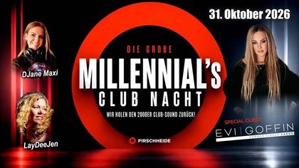 Millennial´s Club Nacht mit Special Guest Evi Goffin Live on Stage