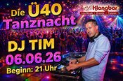 DIE Ü40 TANZNACHT – PARTYFEELING PUR MIT DJ TIM!