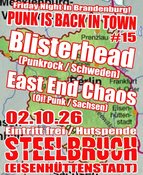 Blisterhead + East End Chaos Live @ Steelbruch / Eisenhüttenstadt