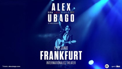 ALEX UBAGO “¿Qué pides tú?” - 25 Aniversario Tour