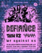 Defiance HC + Thin Ice + Valara + we against us • kunstkeller o27