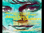 In Memoriam Alexander Kluge: "Abschied von gestern"