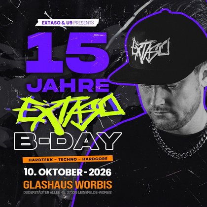 15 JAHRE EXTASO | 4 FLOORS | 40 ACTS