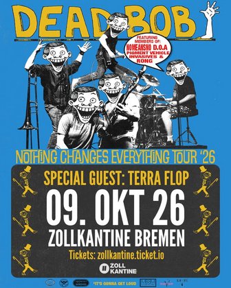 Dead Bob // Terra Flop - Bremen