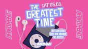 The Greatest Time - Samstag, 06.06.2026